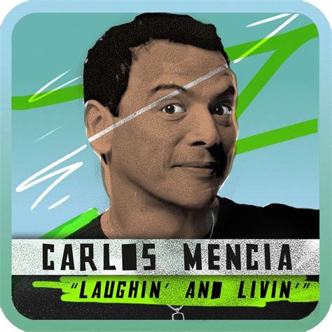 laughing and livin carlos mencia